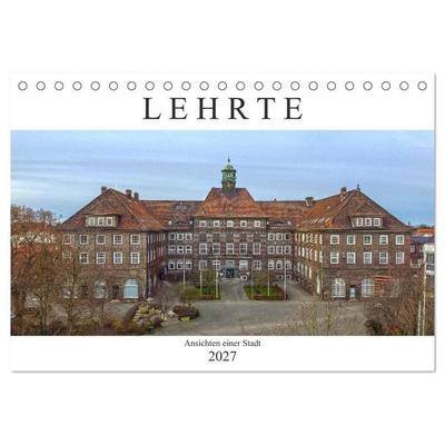 Lehrte (Tischkalender 2027 DIN A5 quer), CALVENDO Monatskalender