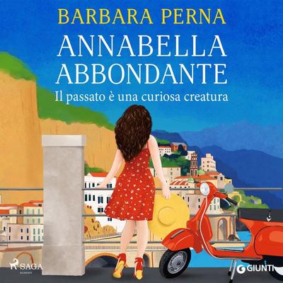 Annabella Abbondante. Il passato è una curiosa creatura - Barbara Perna, Audio, 9788727194899