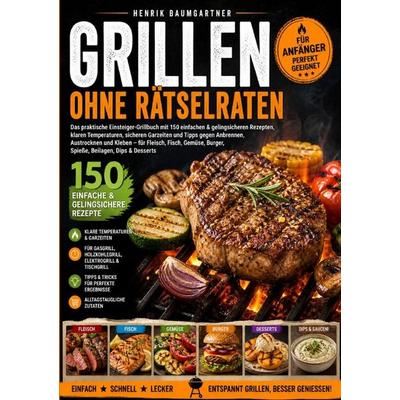 Grillen ohne Rätselraten, Taschenbuch von Henrik Baumgartner, Epubli, 978-3-565-43531-9