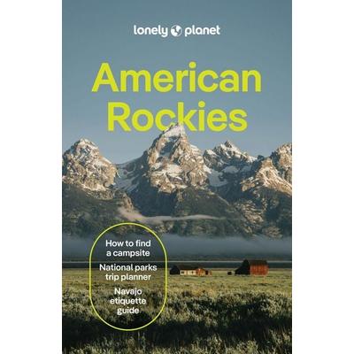 Lonely Planet American Rockies, Taschenbuch von Christopher Pitts,Anthony Ham,Liza Prado, Lonely Planet, 978-1-83758-816-9