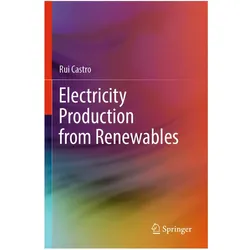 Electricity Production from Renewables, Fachbücher von Rui Castro