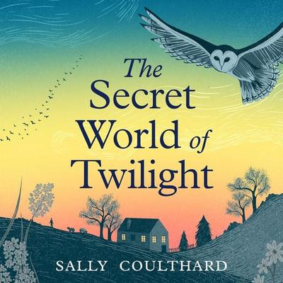 The Secret World of Twilight - Sally Coulthard, Audio, 9781035923243