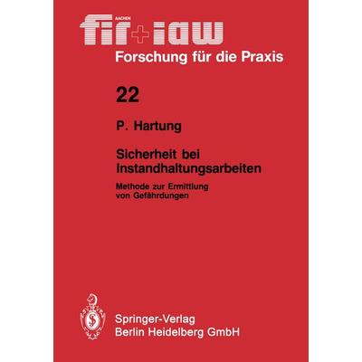 Sicherheit bei Instandhaltungsarbeiten, Taschenbuch von Peter Hartung, Springer Berlin, 978-3-540-50748-2