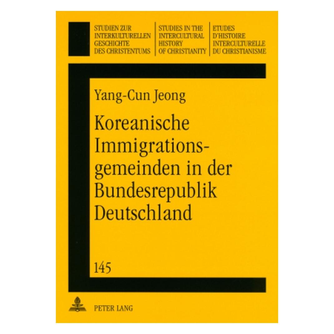 Peter Lang Koreanische Immigrationsgemeinden in der Bundesrepublik Deutschland (Deutsch, Softcover, Yang-Cun Jeong) (56032552)