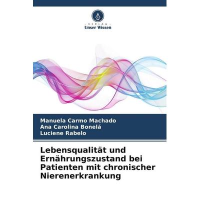 Lebensqualität und Ernährungszustand bei Patienten mit chronischer Nierenerkrankung -