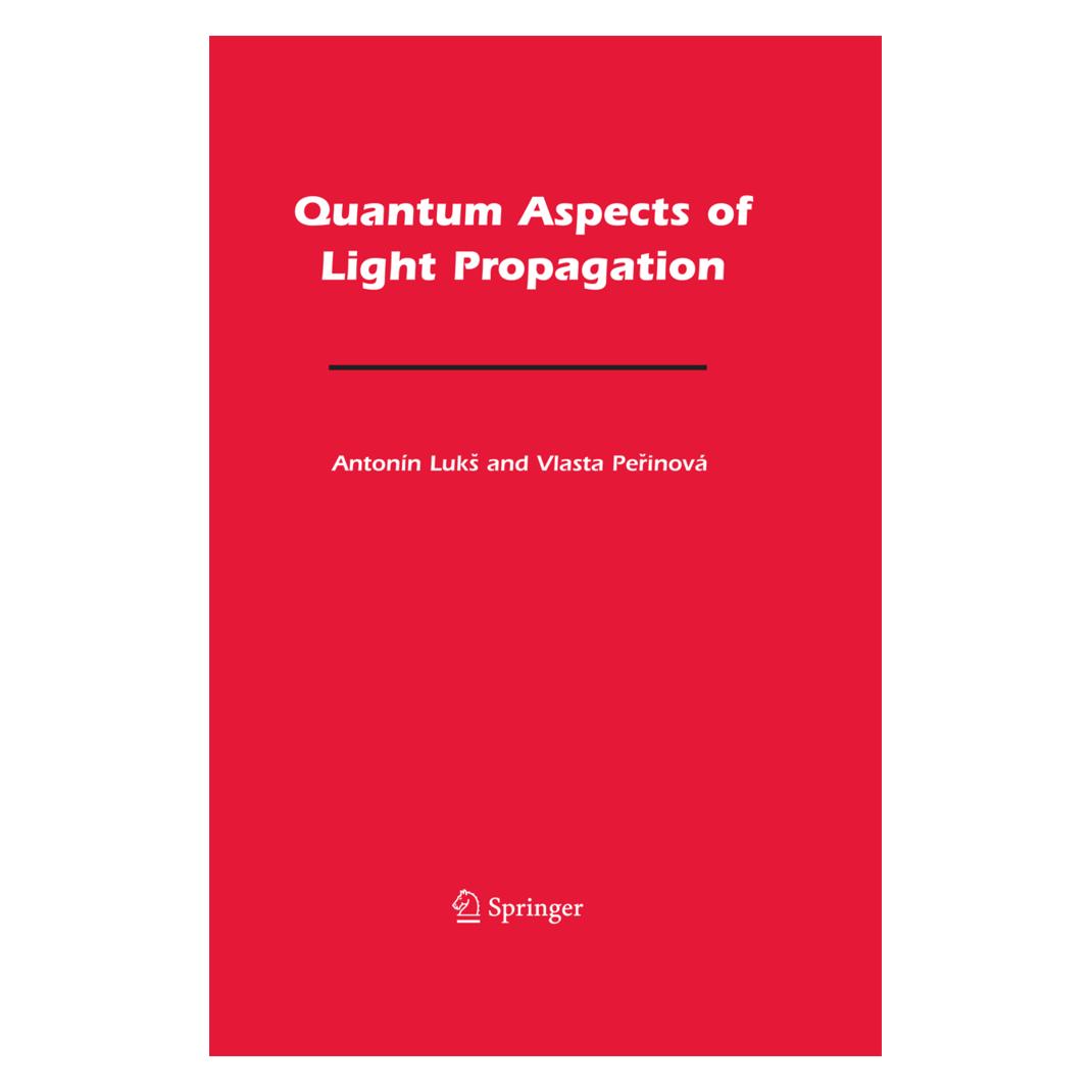 Springer Quantum Aspects of Light Propagation (Englisch, Softcover, Antonín Luks, Antonín Lukš, Vlasta Perinov, Vlasta Perinová) (55574675)