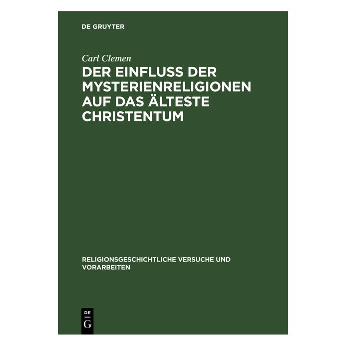 De Gruyter Clemen:Der Einfluss der Mysterienreligi (67775652)