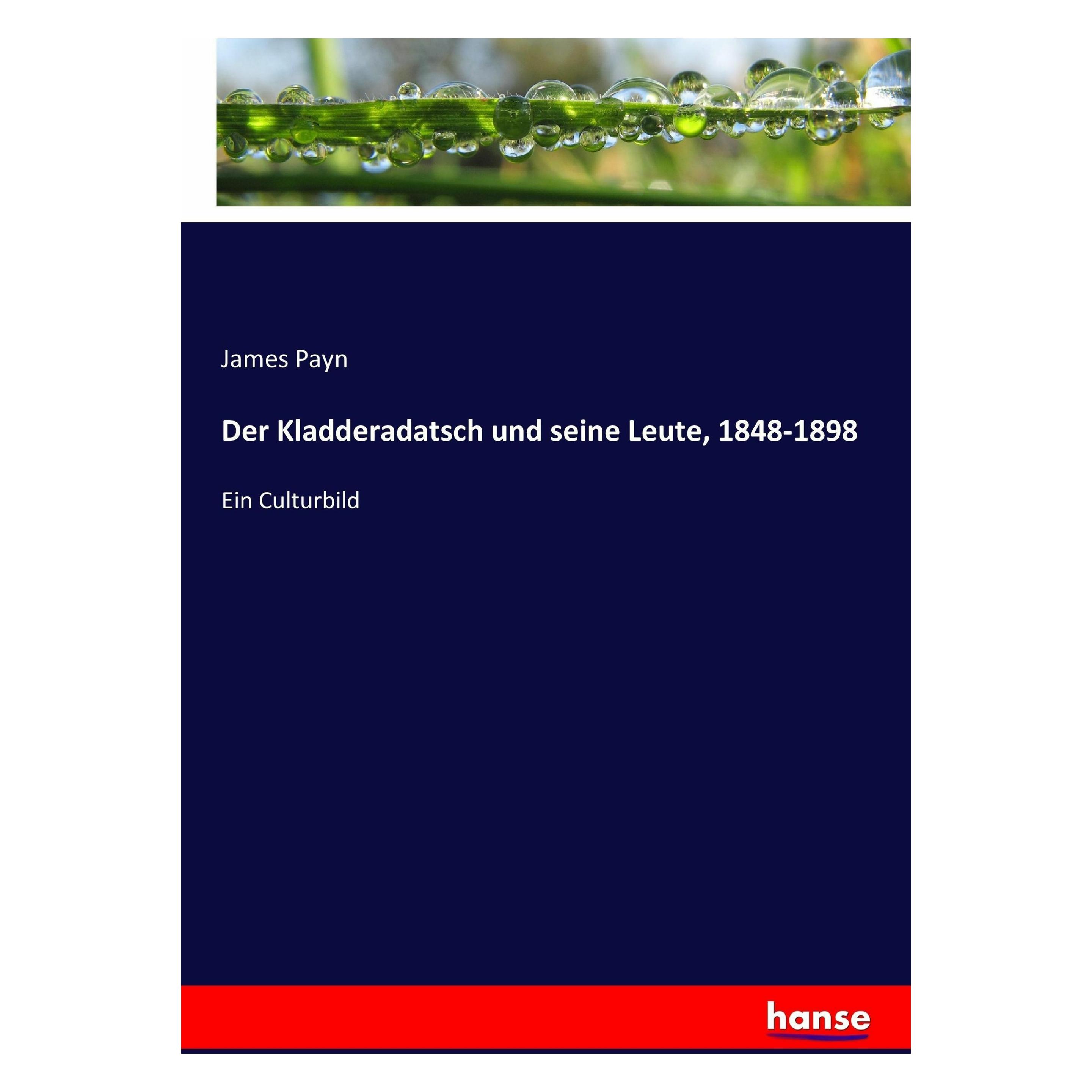 Hansebooks Der Kladderadatsch und seine Leute, 1848-1898 (Deutsch, Softcover, James Payn) (49595947)