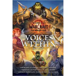 World of Warcraft: The Voices Within - Erzählungen, Belletristik von Andrew Robinson, Courtney Alameda, Catherynne M. Valente, Christie Golden, Delilah S. Dawson, Jonathan Maberry