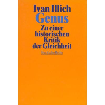 Genus, Taschenbuch von Ivan Illich, C.H. Beck, 978-3-406-39205-4