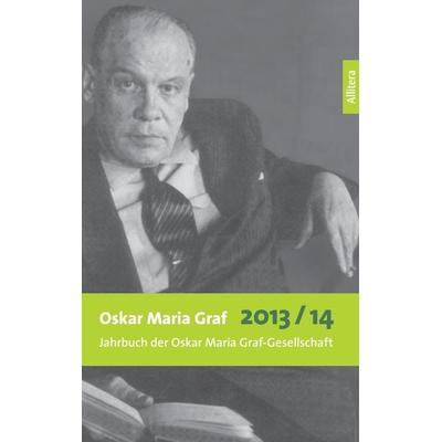 Oskar Maria Graf 2013/2014, Taschenbuch von , Buch & media, 978-3-86906-683-7