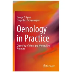 Oenology in Practice, Fachbücher von Fragkiskos Papageorgiou, George Z. Kyzas