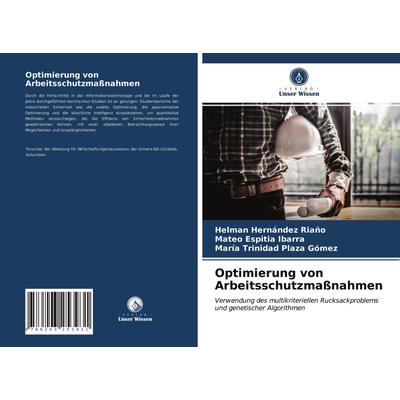 Optimierung von Arbeitsschutzmaßnahmen, Taschenbuch von Helman Hernández Riaño,Mateo Espitia Ibarra,María Trinidad Plaza Gómez, Verlag Unser Wissen,