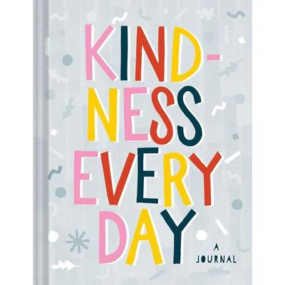 Kindness Every Day, Nonbook von Chronicle Books, Abrams & Chronicle, 978-1-4521-6305-5