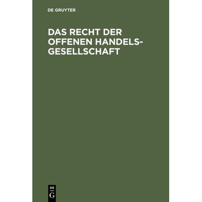 Das Recht der Offenen Handelsgesellschaft, Gebundene Ausgabe von Alfred Hueck, De Gruyter, 978-3-11-003646-6