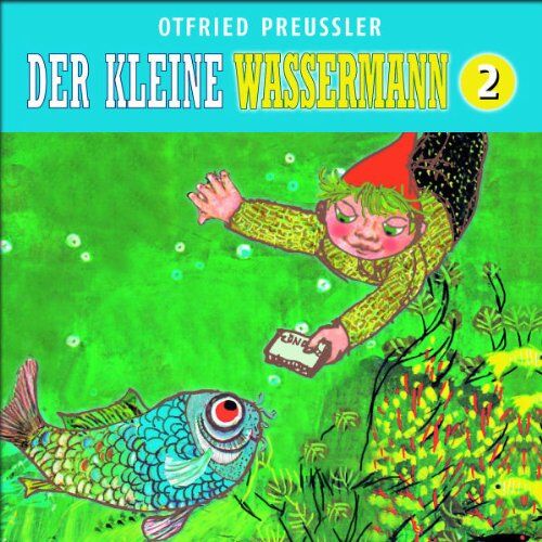 Otfried Preussler - 02: der Kleine Wassermann (Neuproduktion) - Preis vom 11.10.2026 03:10:56 h