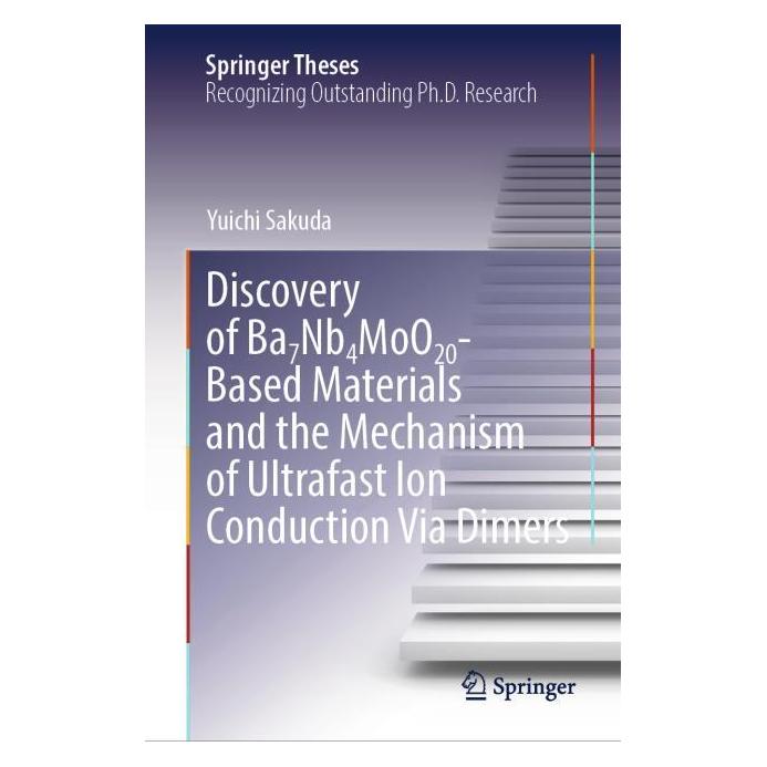 Springer Discovery of Ba7Nb4MoO20-Based Materials and the Mechanism of Ultrafast Ion Conduction Via Dimers (Englisch, Hardcover, Yuichi Sakuda) (61518941)