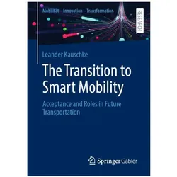 Kauschke:The Transition to Smart Mobili, Fachbücher von Leander Kauschke