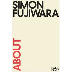 About Simon Fujiwara, Fachbücher von Roxane Gay, Martin Herbert, Krist Gruijthuijsen, Kristian Vistrup Madsen, Bettina Steinbrügge, Nuar Alsadir, W.J.T. Mitchell