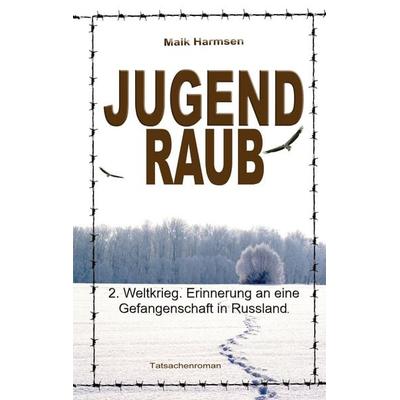 Jugendraub, Taschenbuch von Maik Harmsen, BoD – Books on Demand, 978-3-7583-2794-0