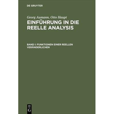 Funktionen einer reellen Veränderlichen, Gebundene Ausgabe von Otto Haupt,Georg Aumann, De Gruyter, 978-3-11-001970-4