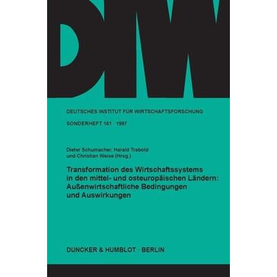 Transformation des Wirtschaftssystems in den mittel- und osteuropäischen Ländern: Außenwirtschaftliche Bedingungen und Auswirkungen., Taschenbuch von