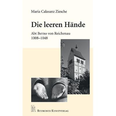 Die leeren Hände, Taschenbuch von Calasanz Ziesche, Beuroner Kunstvlg, 978-3-87071-149-8