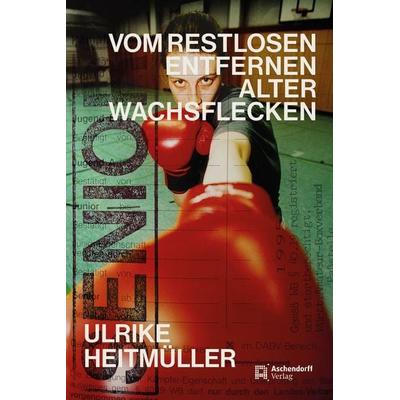 Vom restlosen Entfernen alter Wachsflecken, Taschenbuch von Ulrike Heitmüller, Aschendorff, 978-3-402-25263-5