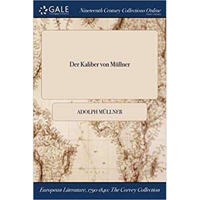 Der Kaliber von Müllner, Taschenbuch von Adolph Müllner, Creative Media Partners, LLC, 978-1-375-23680-5