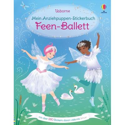 Mein Anziehpuppen-Stickerbuch: Feen-Ballett, Taschenbuch von Fiona Watt, Usborne, 978-1-78941-894-1