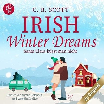 Irish Winter Dreams - Santa Claus küsst man nicht - C. R. Scott, Audio, 9783987783524