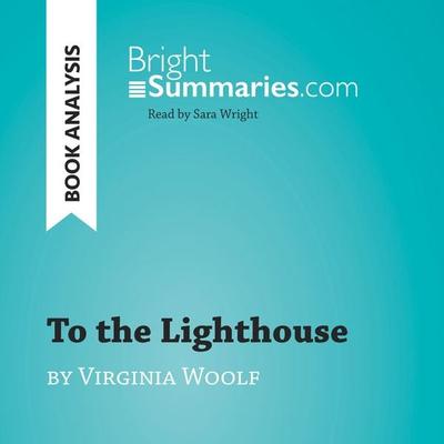 To the Lighthouse by Virginia Woolf (Book Analysis) - Bright Summaries, Audio, 9782808034784