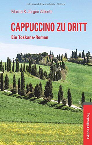 Marita Alberts - Cappuccino zu dritt: Ein Toskana-Roman - Preis vom 02.10.2026 23:42:20 h