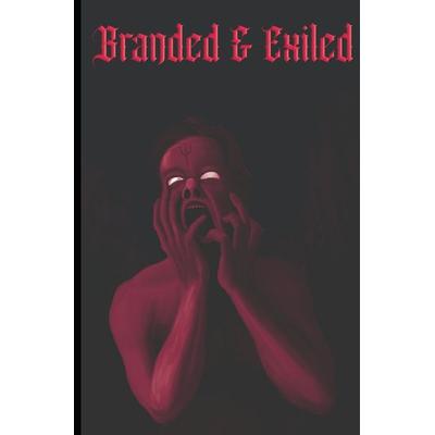 Branded and Exiled, Taschenbuch von Michael Schmidt, Epubli, 978-3-7584-2451-9