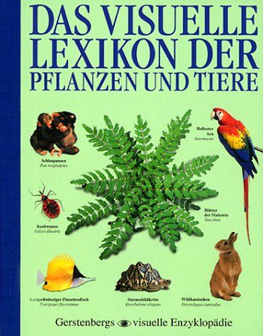 Das visuelle Lexikon der Pflanzen und Tiere. ( Ab 12 J.) - Preis vom 30.09.2026 22:30:23 h