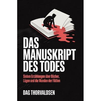 Das Manuskript des Todes, Taschenbuch von Dag Thorvaldsen, Epubli, 978-3-565-42917-2