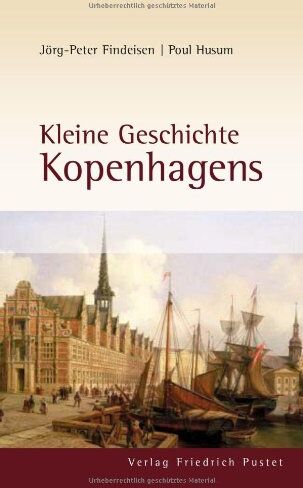 Jörg-Peter Findeisen - Kleine Geschichte Kopenhagens - Preis vom 09.10.2026 07:28:09 h