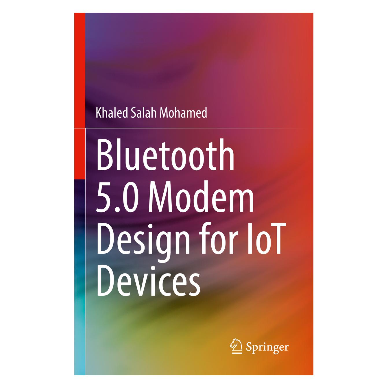 Springer Bluetooth 5.0 Modem Design for IoT Devices (Englisch, Softcover, Khaled Salah Mohamed) (39006523)