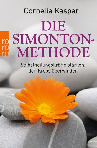 Cornelia Kaspar - Die Simonton-Methode: Selbstheilungskräfte stärken, den Krebs überwinden - Preis vom 18.10.2026 15:28:09 h