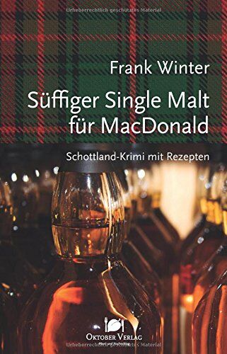 Frank Winter - Süffiger Single Malt für MacDonald: Schottland-Krimi mit Rezepten (Mord und Nachschlag) - Preis vom 15.10.2026 23:06:25 h