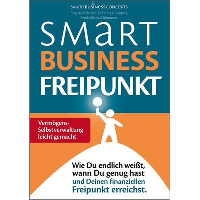 Smart Business Freipunkt, Gebundene Ausgabe von Ehrenfried Conta Gromberg,Brigitte Conta Gromberg,Frank-Michael Rommert, Conta Gromberg,