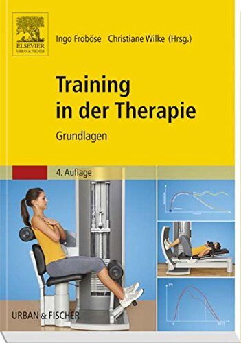 Ingo Froböse - Training in der Therapie - Grundlagen - Preis vom 09.10.2026 07:28:09 h
