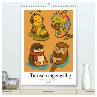 Tierisch eigenwillig - Weil normal langweilig wäre (hochwertiger Premium Wandkalender 2027 DIN A2 hoch), Kunstdruck in Hochglanz