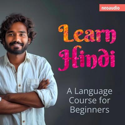 Language Courses for Beginners, Learn Hindi - NeoAudio, Audio, 4066004873107