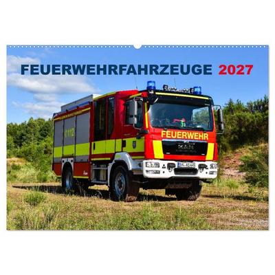 Feuerwehrfahrzeuge (Wandkalender 2027 DIN A2 quer), CALVENDO Monatskalender