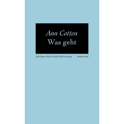 Was geht, Taschenbuch von Ann Cotten, Sonderzahl, 978-3-85449-498-0