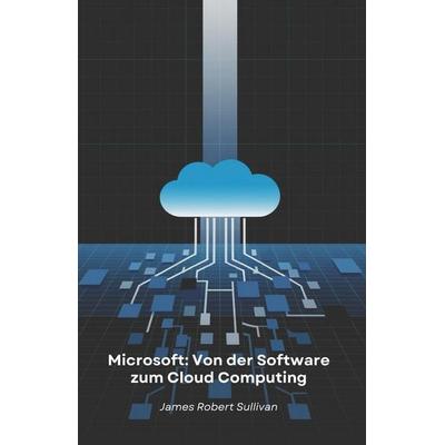 Microsoft, Taschenbuch von James Robert Sullivan, Independently Published