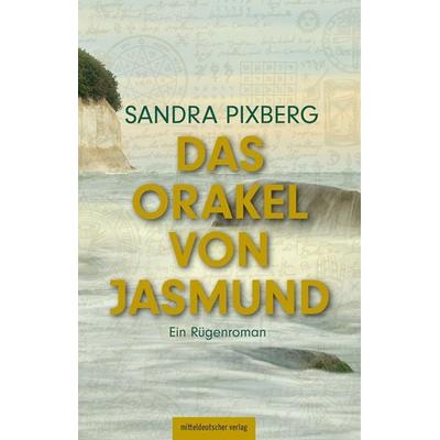 Das Orakel von Jasmund, Taschenbuch von Sandra Pixberg, Mitteldeutscher verlag