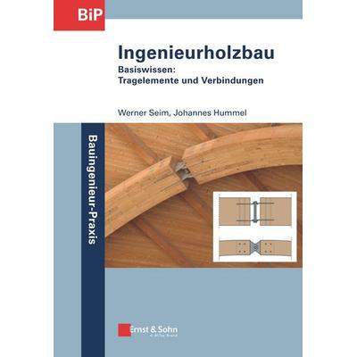 Ingenieurholzbau, Taschenbuch von Werner Seim,Johannes Hummel, Ernst & Sohn, 978-3-433-03232-9