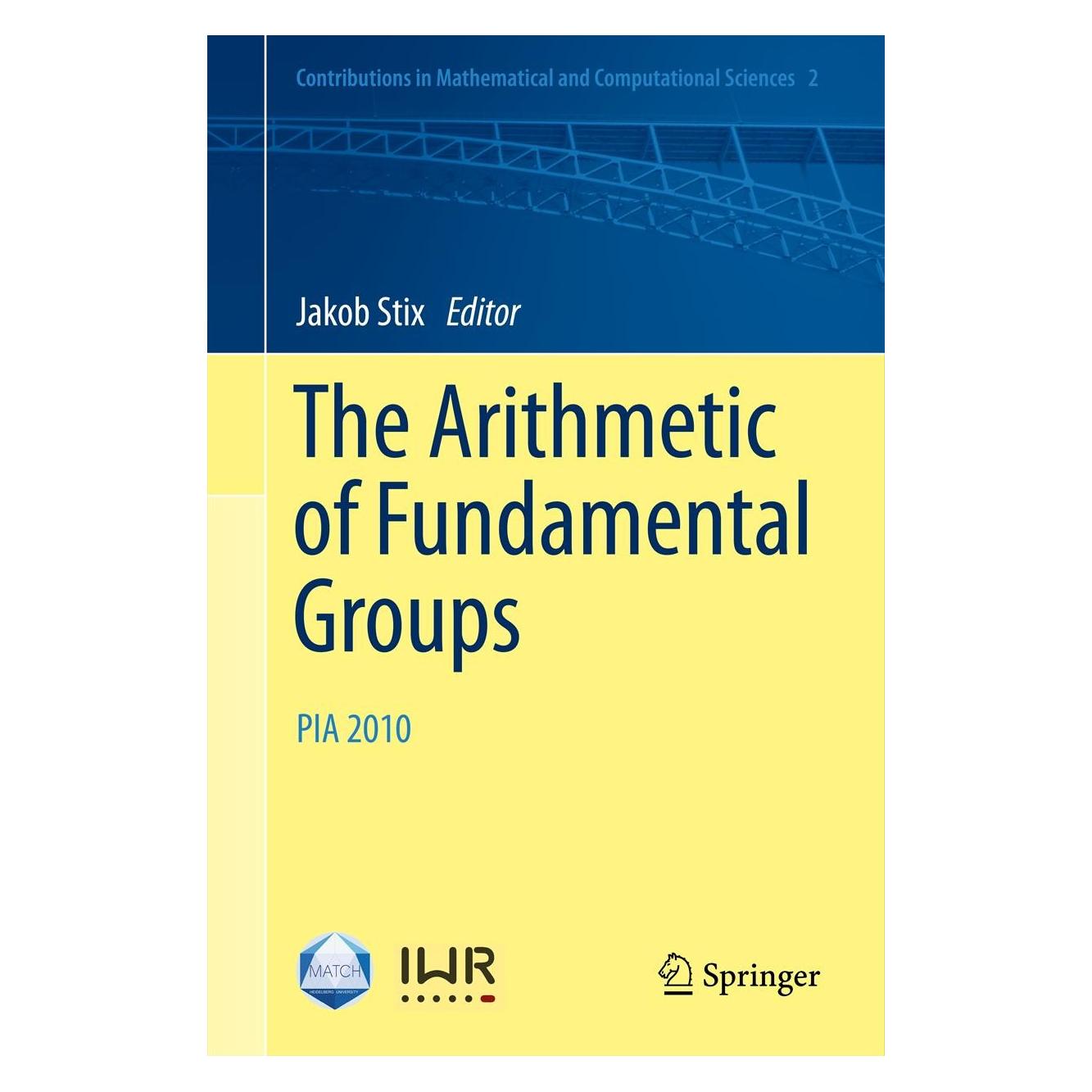 Springer The Arithmetic of Fundamental Groups (Englisch, Hardcover, Jakob Stix) (9783642239045)